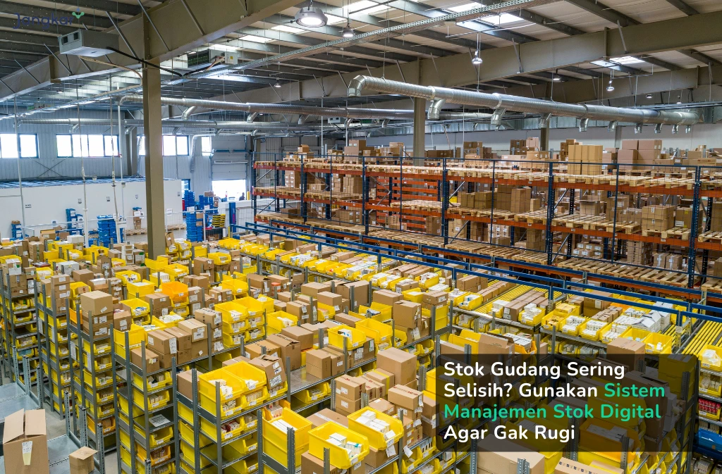 Stok Gudang Sering Selisih? Saatnya Beralih ke Sistem Manajemen Stok Digital yang Akurat