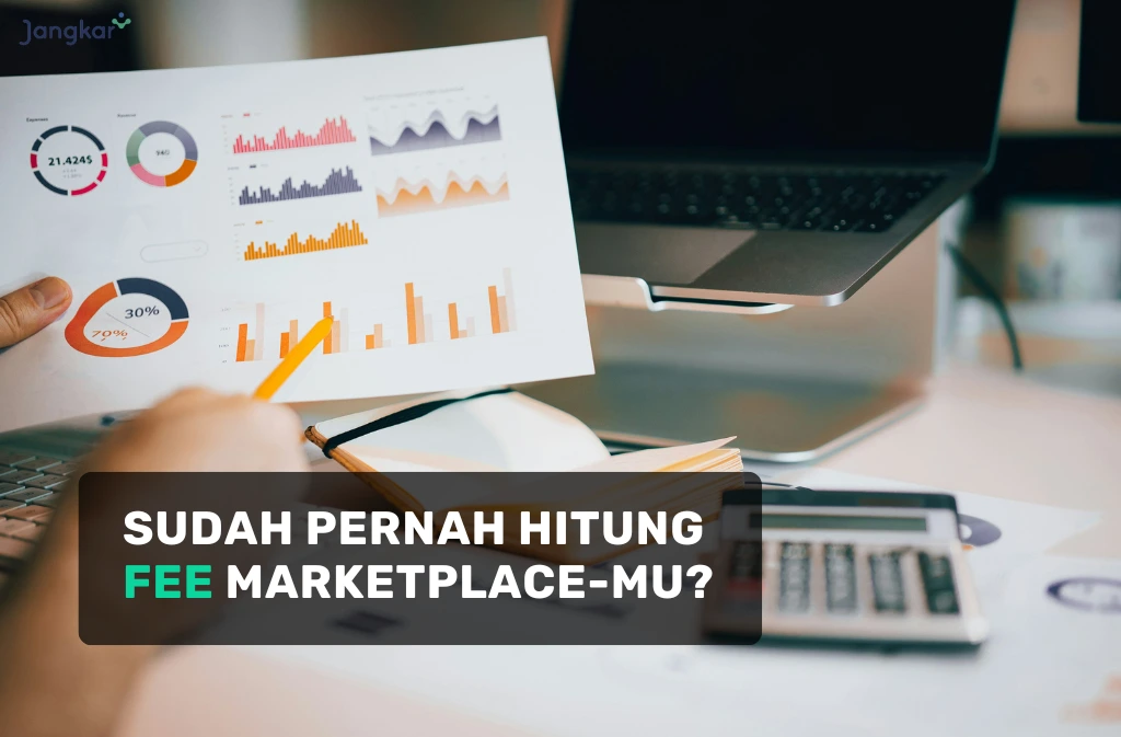 Fee Marketplace: Kenapa Omzet Besar Belum Tentu Profit Besar?