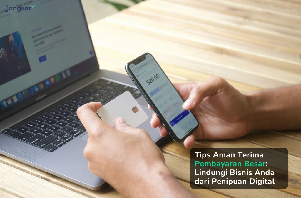 Hindari Penipuan Bukti Transfer: Cara Mengamankan Pembayaran Bisnis Bernilai Tinggi