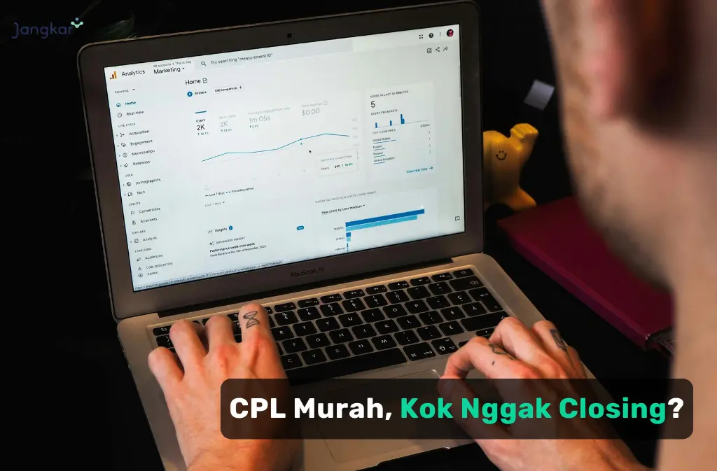 CPL Murah Tapi Tidak Ada Closing? Ini yang Sebenarnya Perlu Dicek