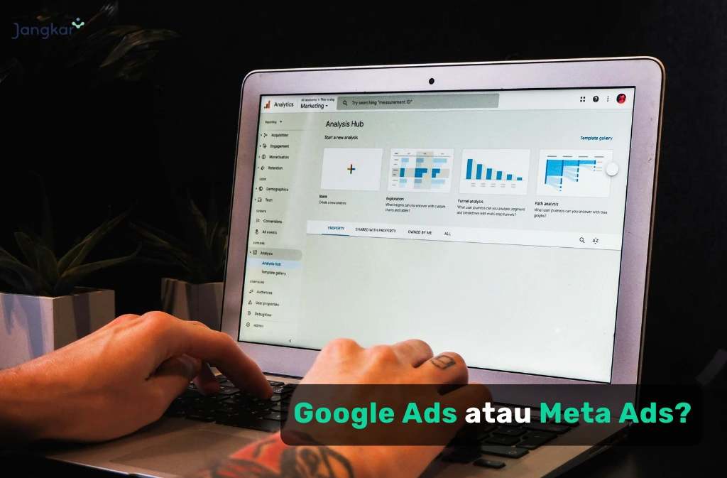 Google Ads vs Meta Ads: Mana yang Lebih Cocok untuk Bisnis Anda?